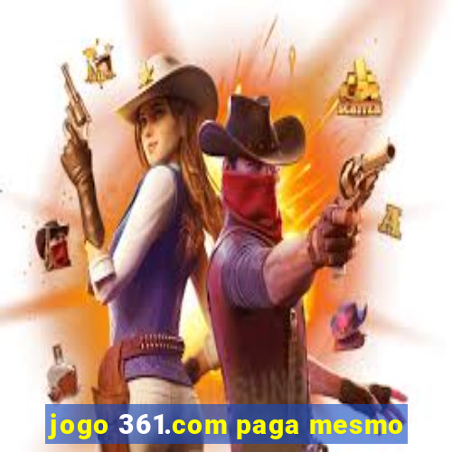 jogo 361.com paga mesmo